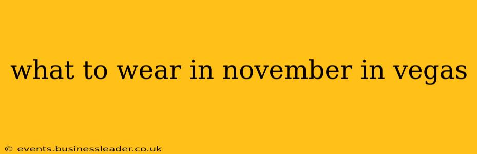 what to wear in november in vegas