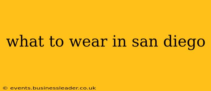 what to wear in san diego