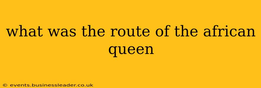what was the route of the african queen