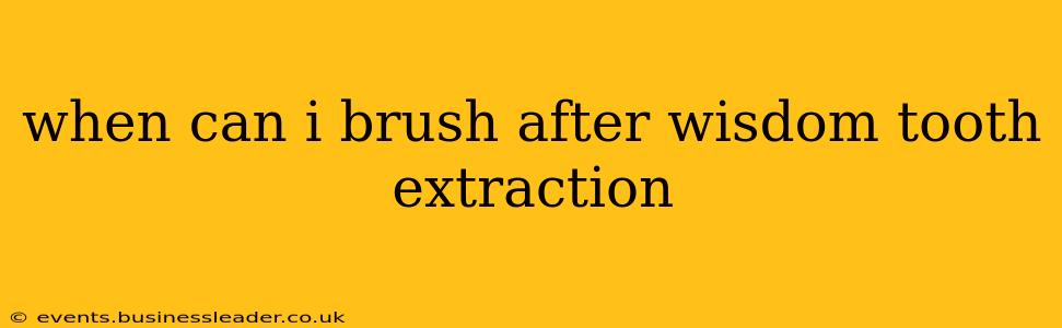 when can i brush after wisdom tooth extraction