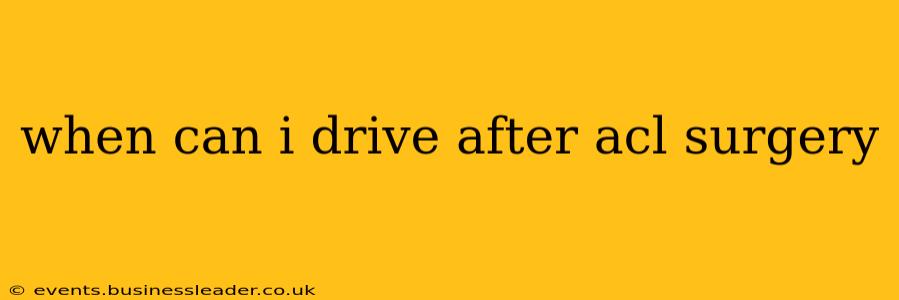 when can i drive after acl surgery
