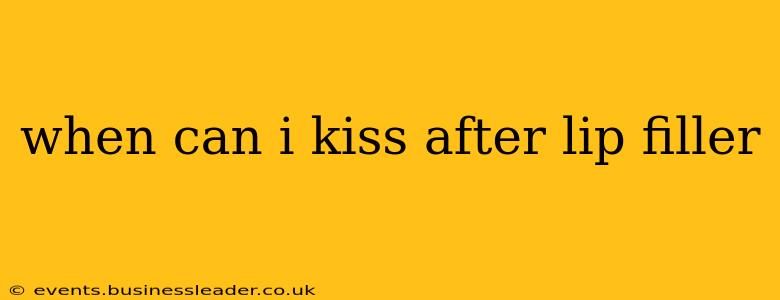 when can i kiss after lip filler