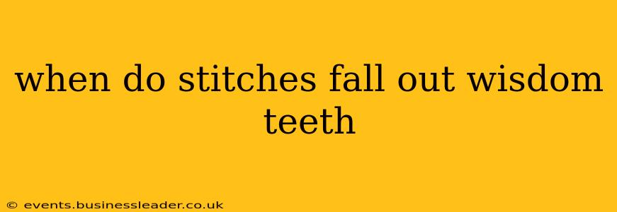 when do stitches fall out wisdom teeth