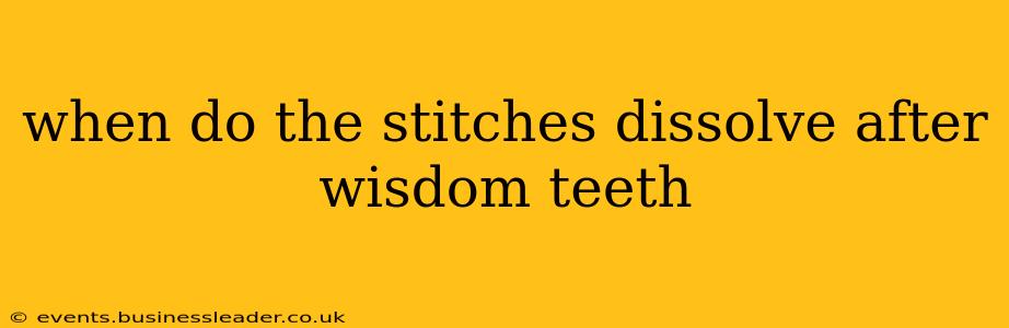when do the stitches dissolve after wisdom teeth