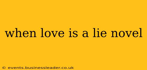 when love is a lie novel
