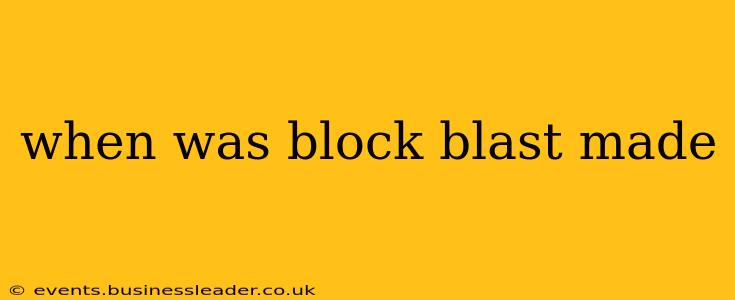 when was block blast made