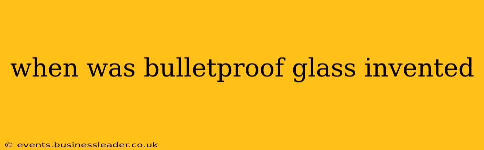 when was bulletproof glass invented