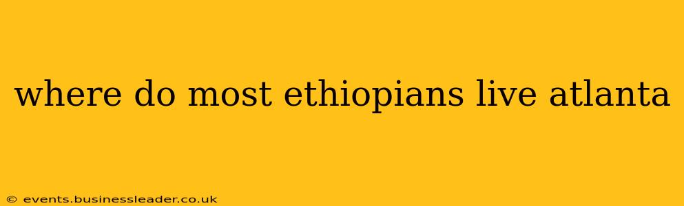 where do most ethiopians live atlanta