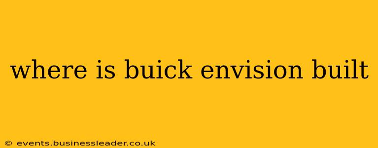 where is buick envision built