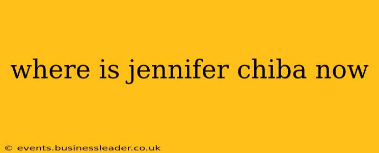 where is jennifer chiba now
