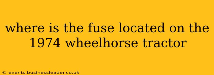 where is the fuse located on the 1974 wheelhorse tractor