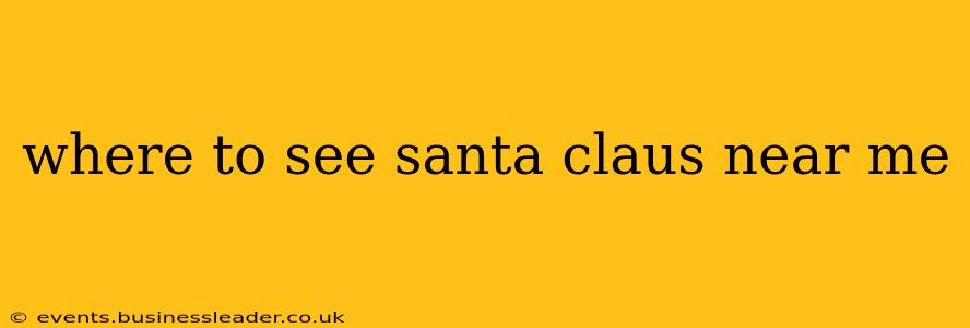 where to see santa claus near me