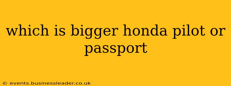 which is bigger honda pilot or passport