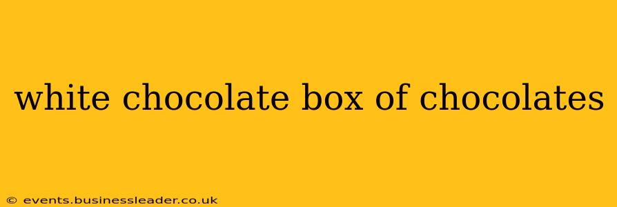 white chocolate box of chocolates