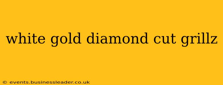 white gold diamond cut grillz