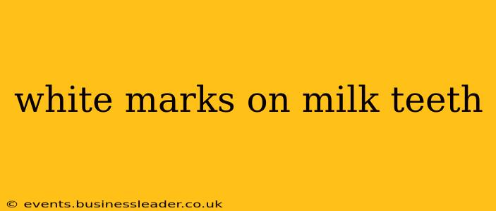 white marks on milk teeth