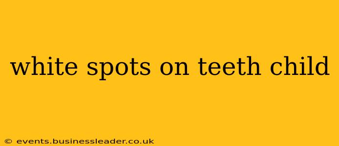 white spots on teeth child