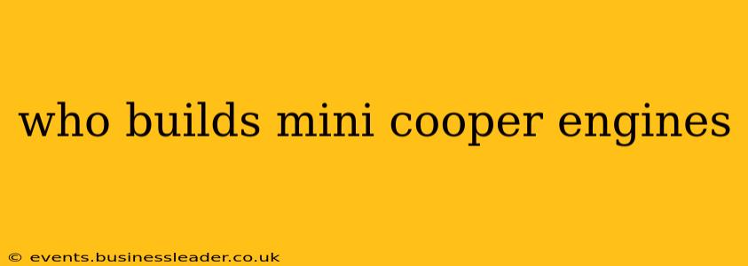 who builds mini cooper engines
