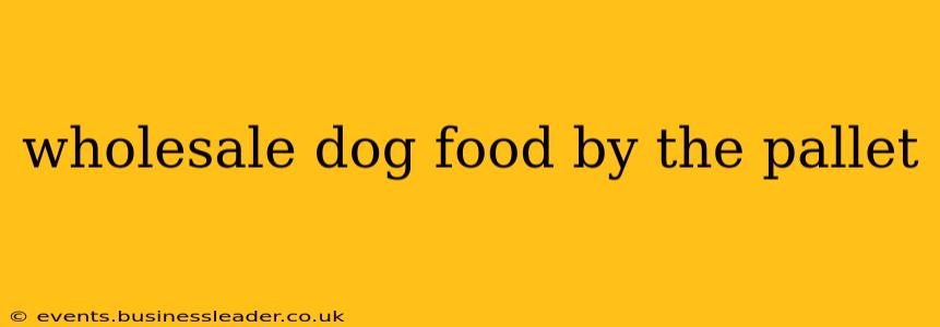wholesale dog food by the pallet