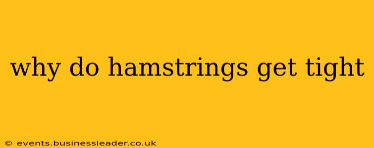 why do hamstrings get tight