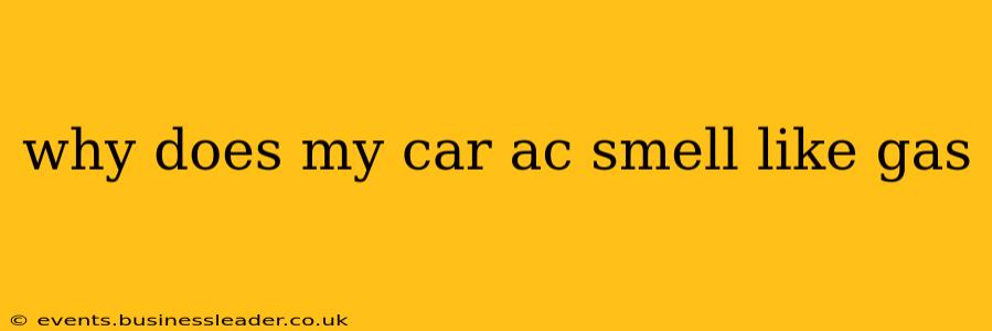 why does my car ac smell like gas