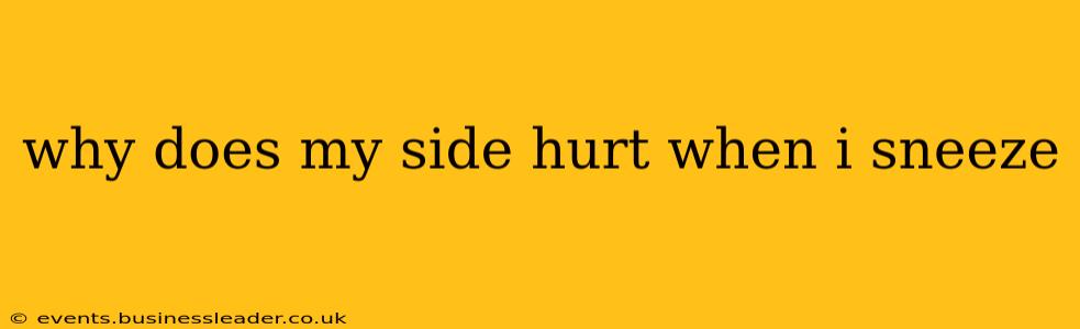 why does my side hurt when i sneeze