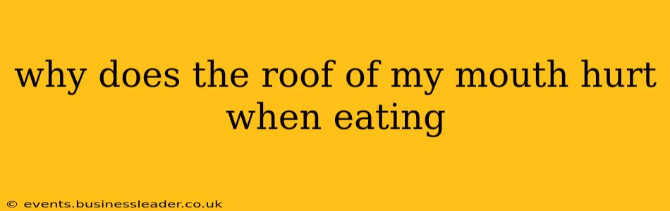 why does the roof of my mouth hurt when eating