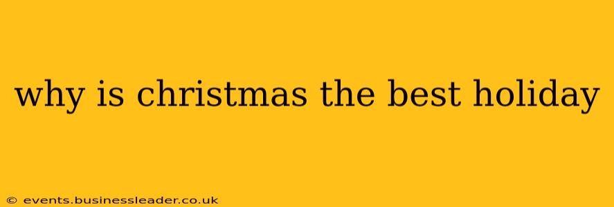 why is christmas the best holiday