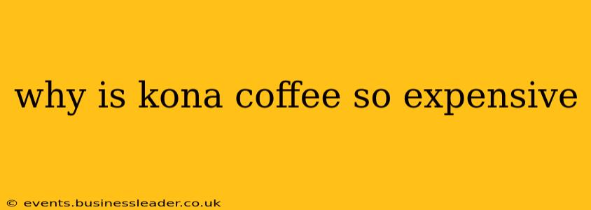 why is kona coffee so expensive