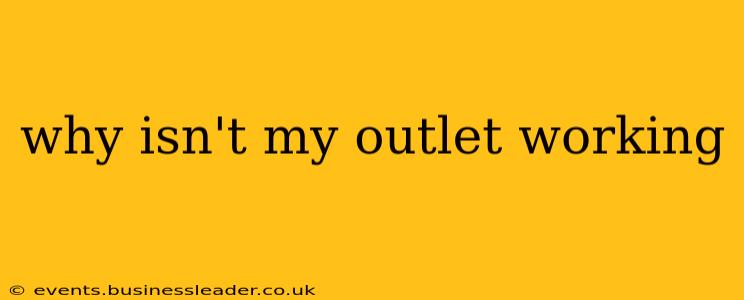why isn't my outlet working