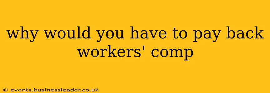why would you have to pay back workers' comp