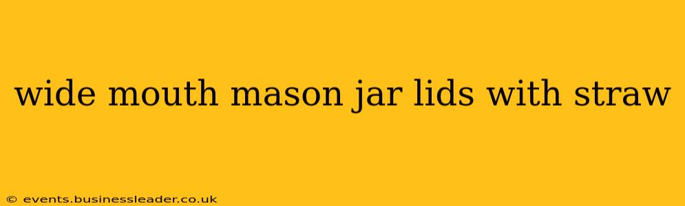 wide mouth mason jar lids with straw