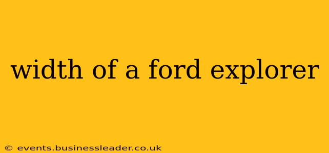 width of a ford explorer