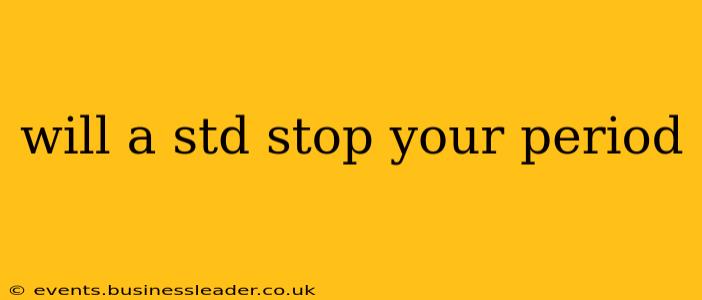 will a std stop your period