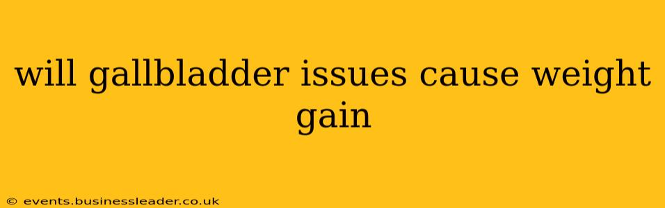 will gallbladder issues cause weight gain