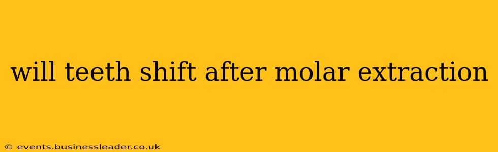 will teeth shift after molar extraction