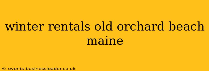 winter rentals old orchard beach maine