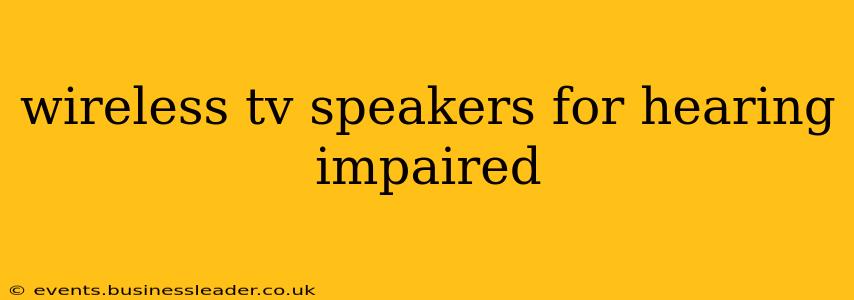 wireless tv speakers for hearing impaired