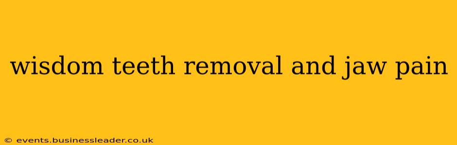 wisdom teeth removal and jaw pain