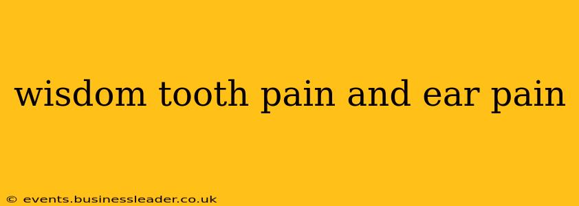 wisdom tooth pain and ear pain