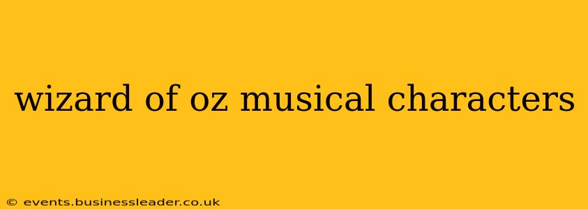 wizard of oz musical characters