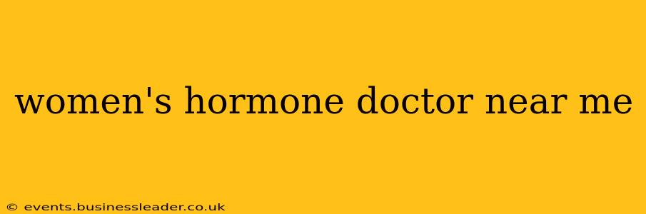 women's hormone doctor near me