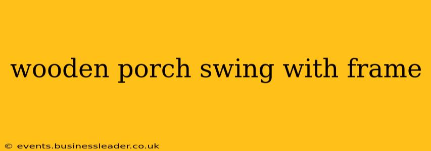 wooden porch swing with frame
