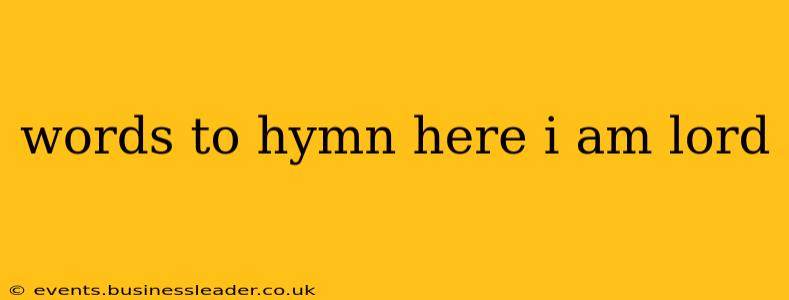 words to hymn here i am lord