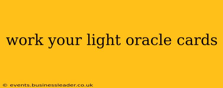 work your light oracle cards