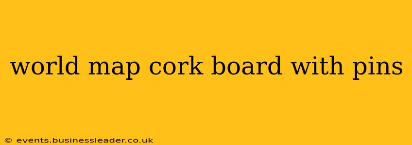 world map cork board with pins