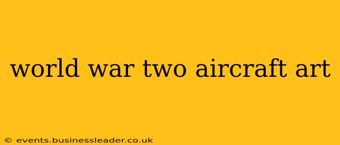 world war two aircraft art