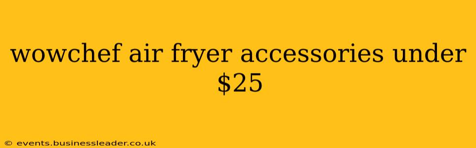 wowchef air fryer accessories under $25