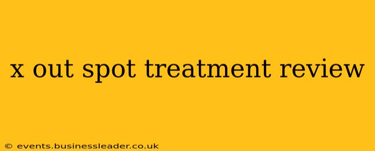 x out spot treatment review