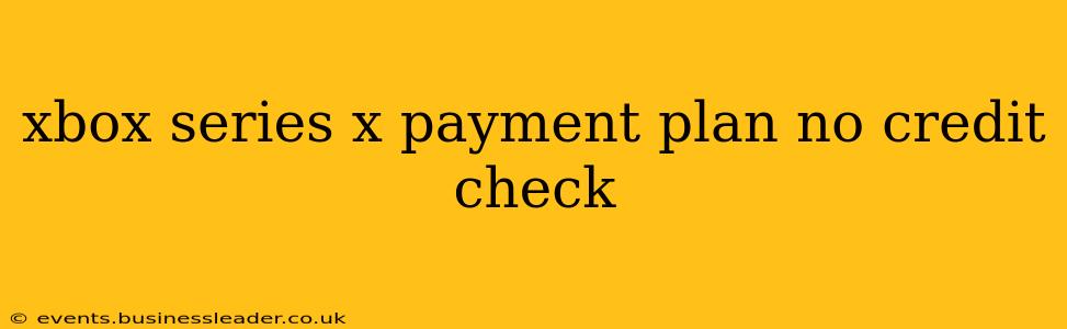 xbox series x payment plan no credit check